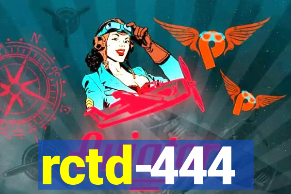 rctd-444