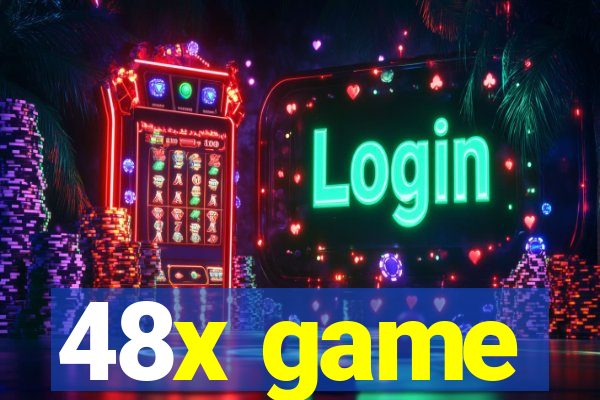 48x game