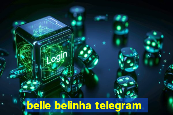 belle belinha telegram