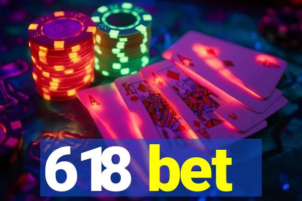 618 bet