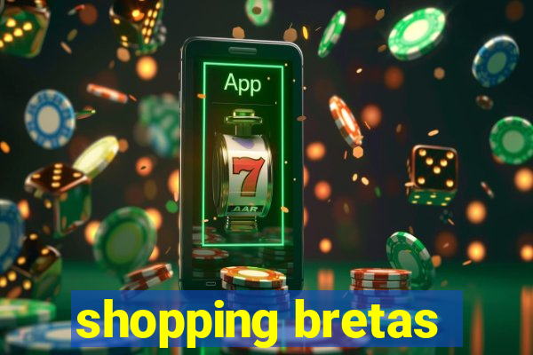 shopping bretas