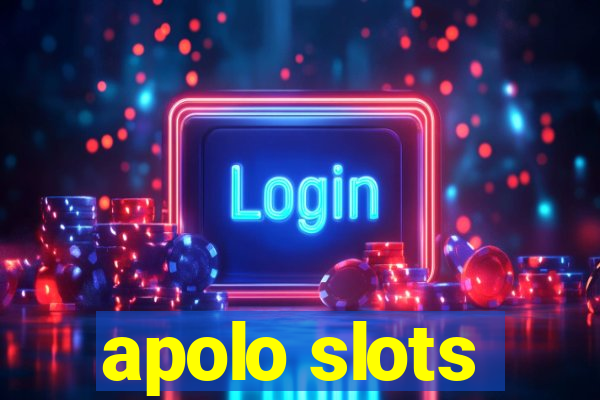 apolo slots