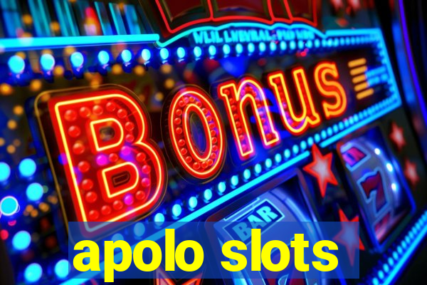 apolo slots