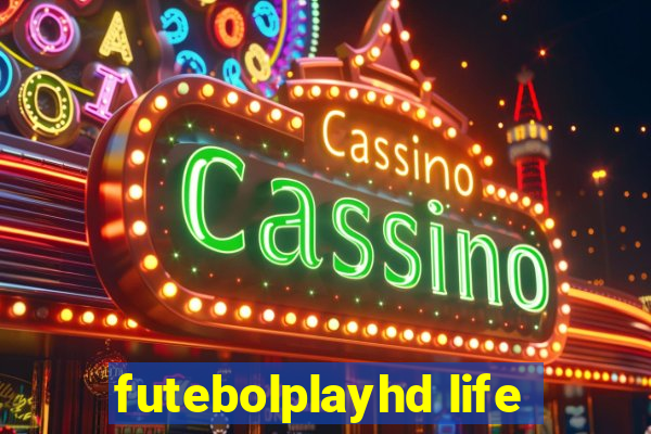 futebolplayhd life