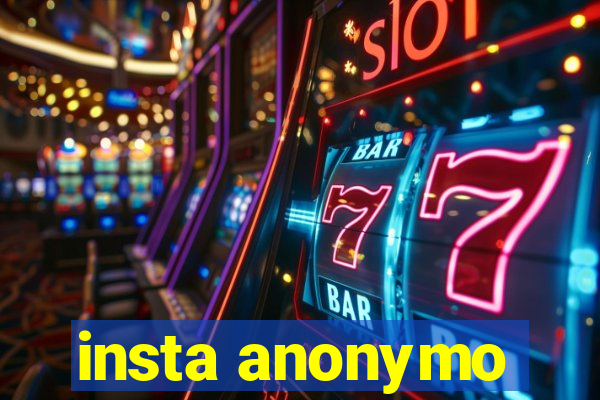 insta anonymo