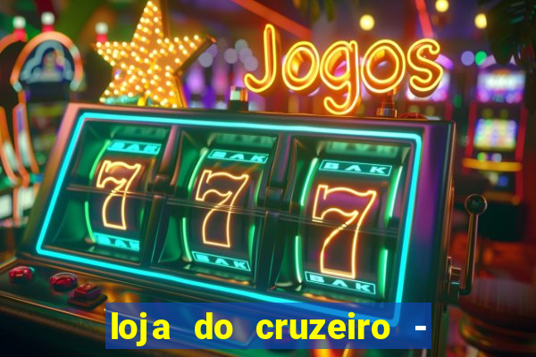 loja do cruzeiro - barro preto