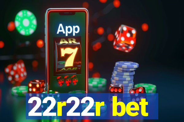 22r22r bet