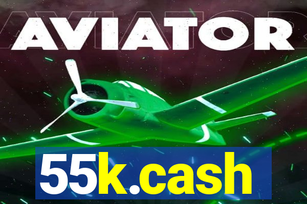 55k.cash