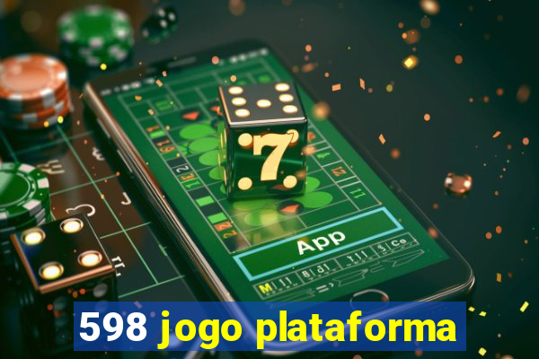 598 jogo plataforma