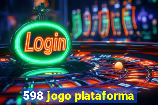 598 jogo plataforma