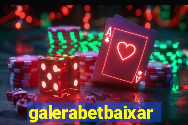 galerabetbaixar