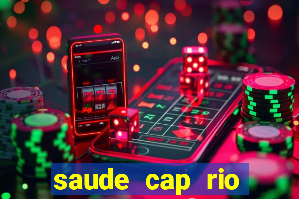 saude cap rio preto resultado