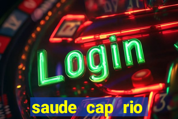 saude cap rio preto resultado