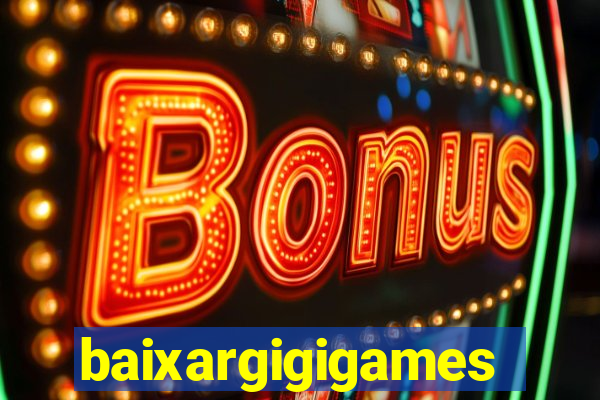 baixargigigames