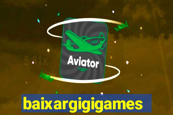 baixargigigames