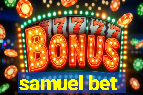 samuel bet