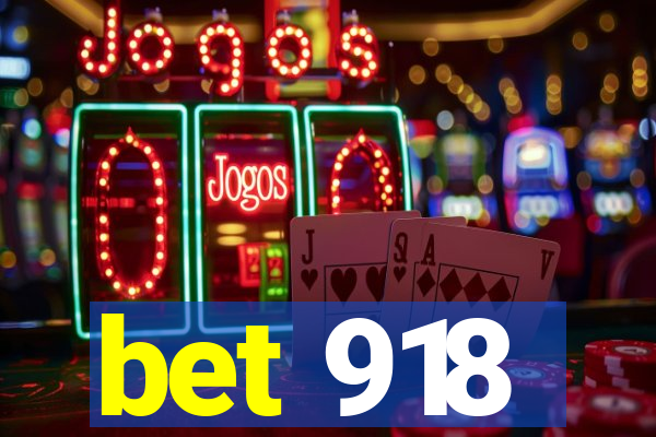 bet 918