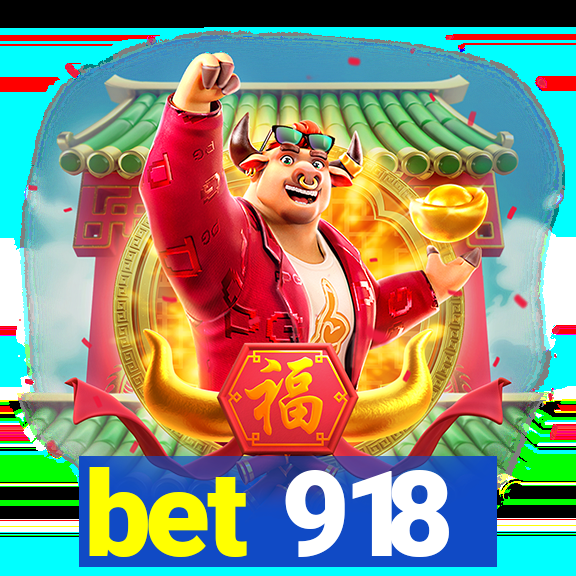 bet 918