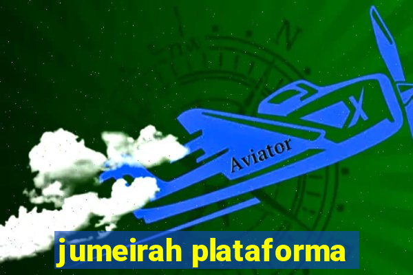 jumeirah plataforma