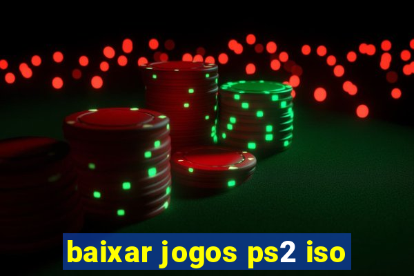 baixar jogos ps2 iso