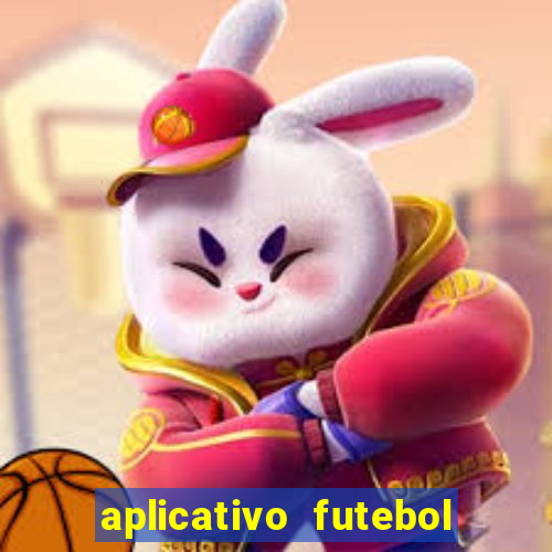 aplicativo futebol caminho da sorte
