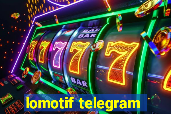 lomotif telegram