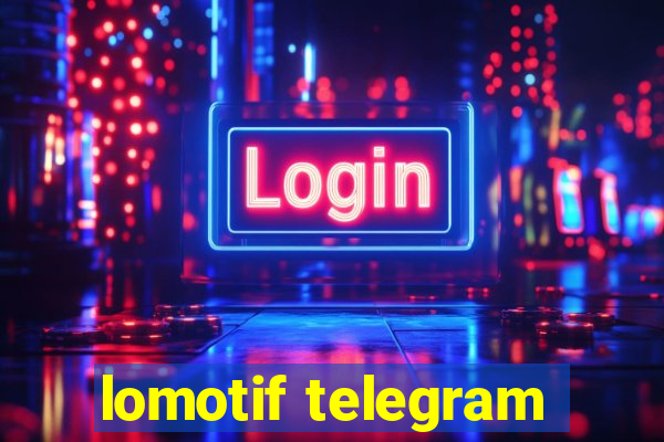 lomotif telegram