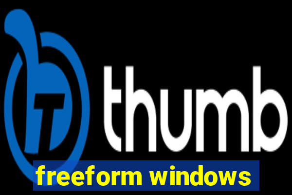 freeform windows