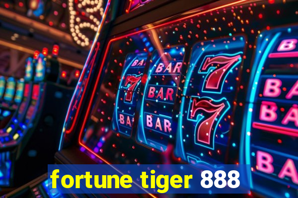 fortune tiger 888