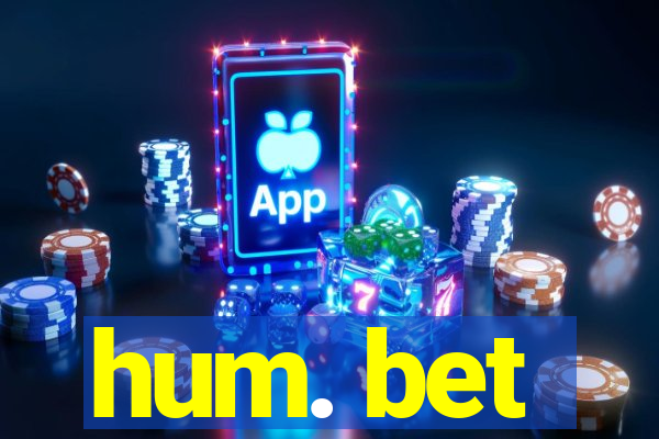 hum. bet