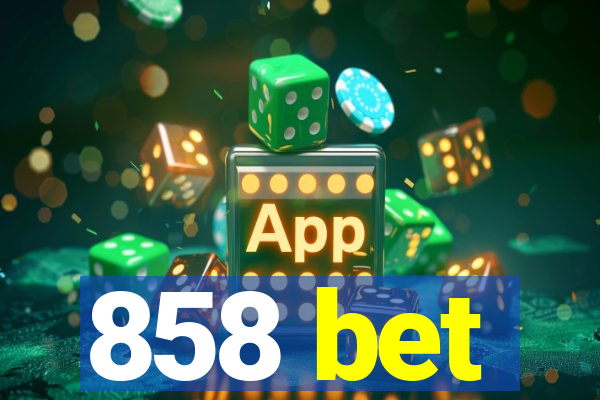 858 bet