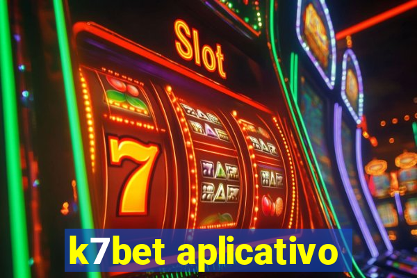 k7bet aplicativo