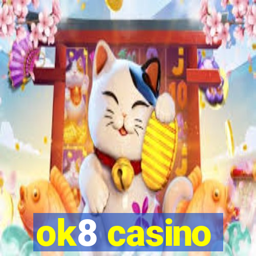 ok8 casino