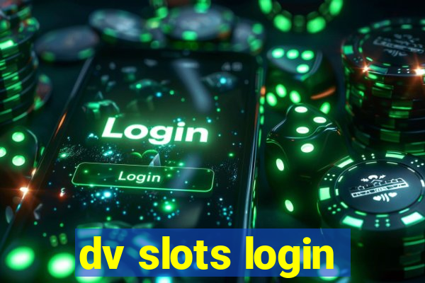 dv slots login