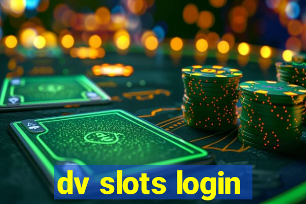 dv slots login