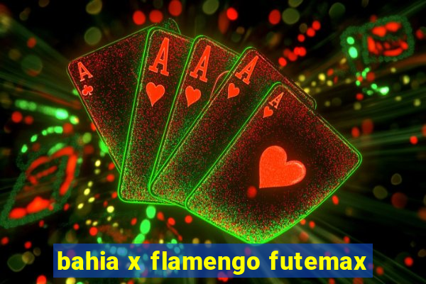bahia x flamengo futemax