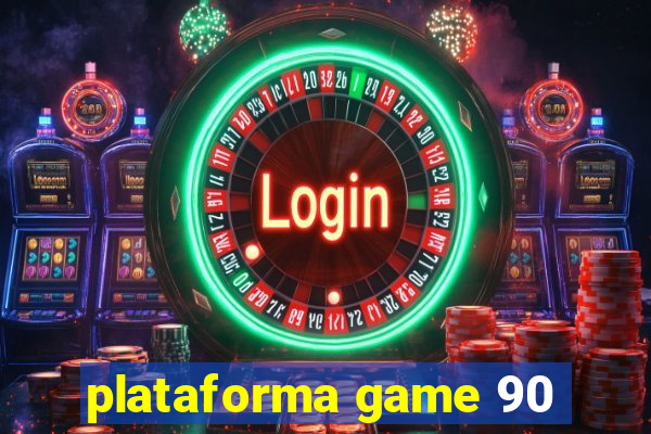 plataforma game 90
