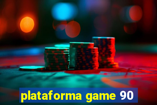 plataforma game 90