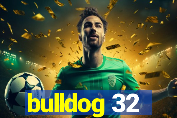 bulldog 32