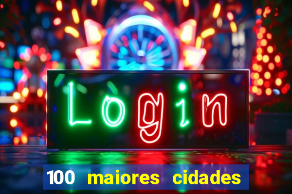 100 maiores cidades do brasil