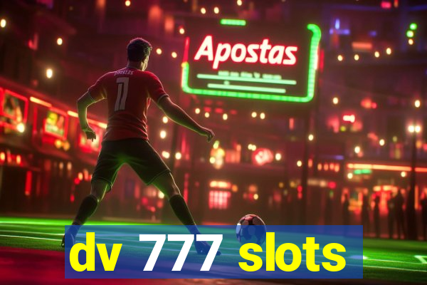 dv 777 slots