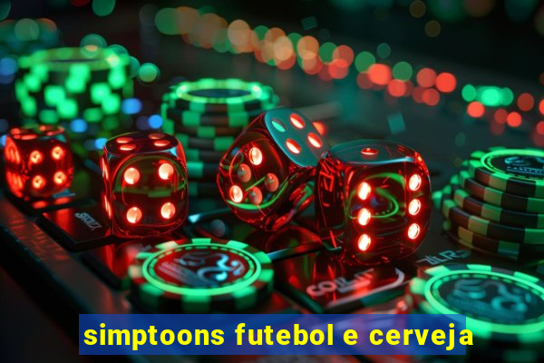 simptoons futebol e cerveja