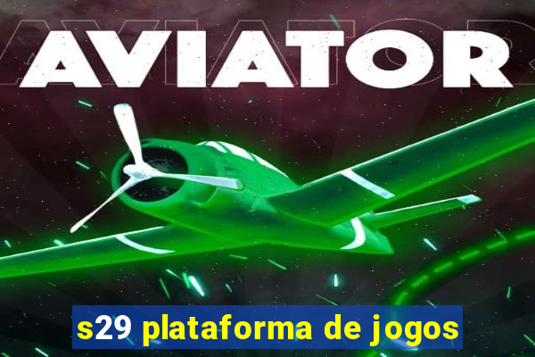 s29 plataforma de jogos