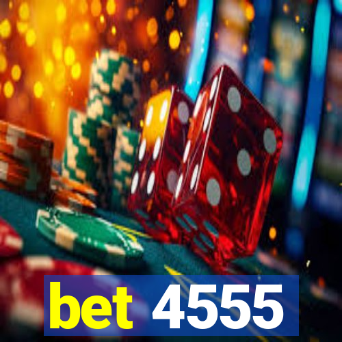 bet 4555