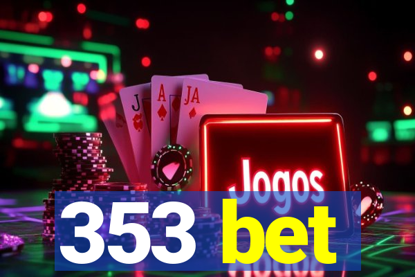 353 bet