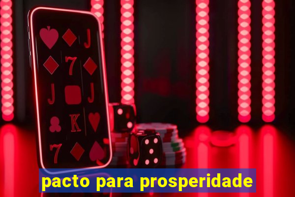 pacto para prosperidade