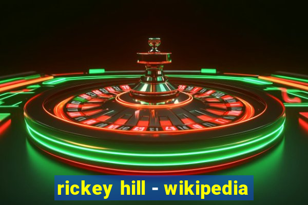 rickey hill - wikipedia