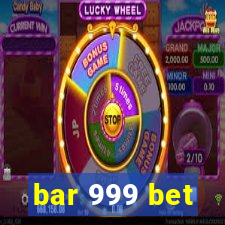 bar 999 bet