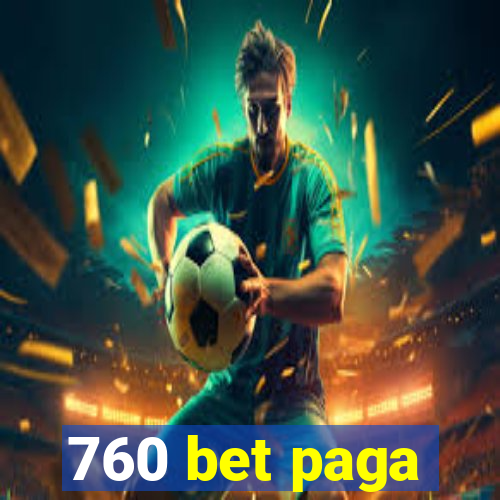 760 bet paga