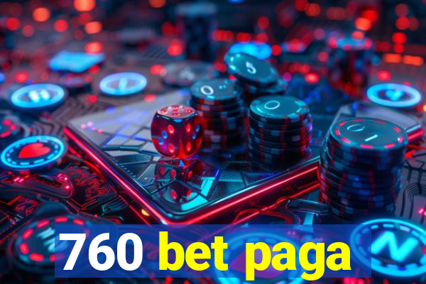 760 bet paga